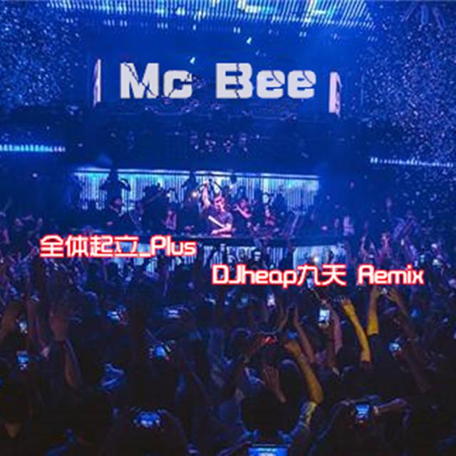 Mc Bee quan ti qi li _Plus DJheap jiu tian Remix