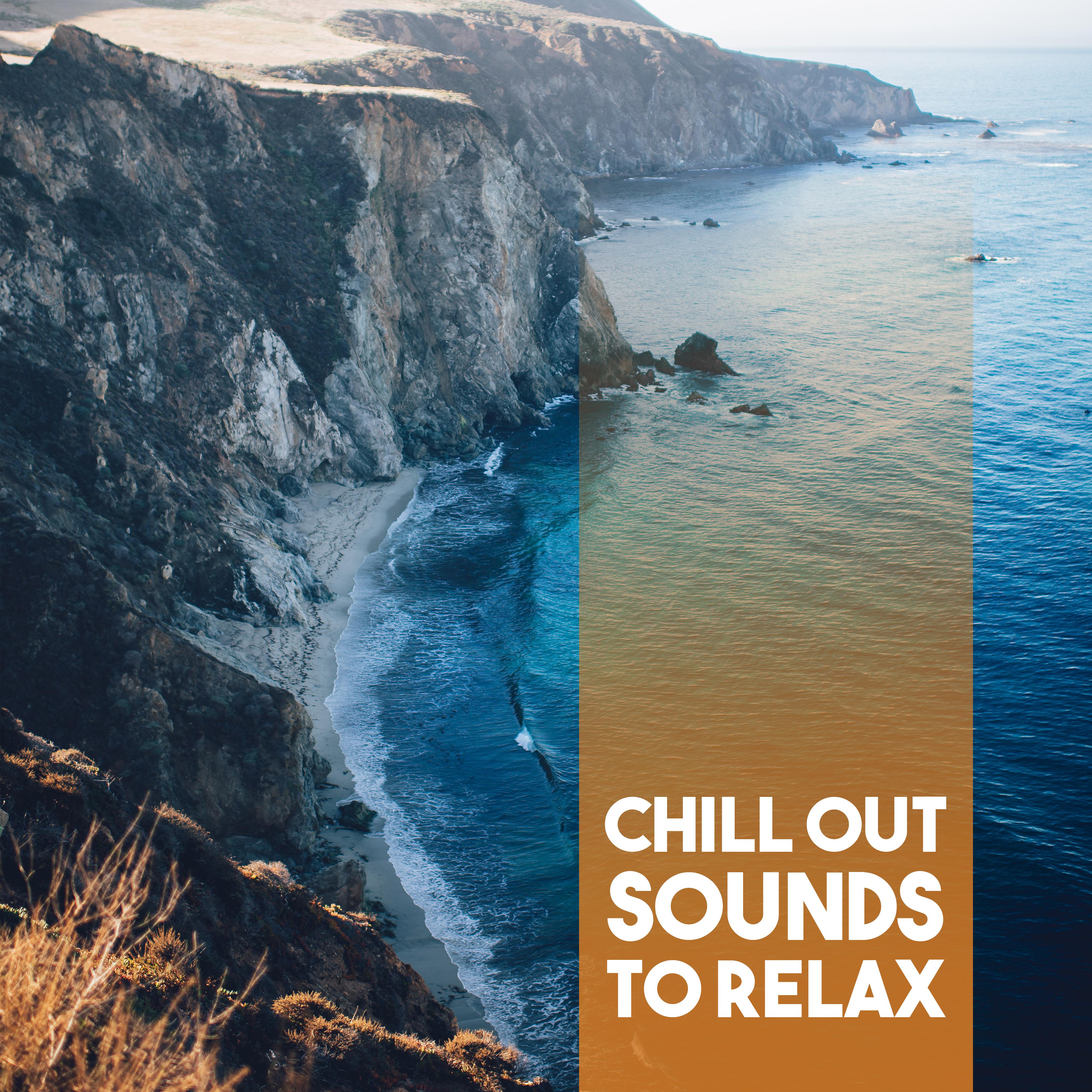Chill Out Sounds to Relax  Calming Music, Chillout  Relax, Summer Time Sounds, Beach Lounge