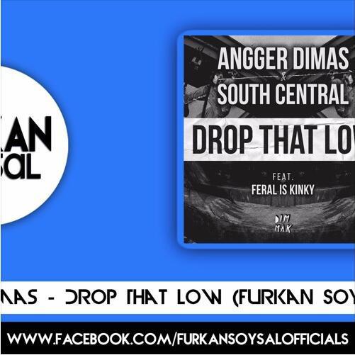Drop That Low (Furkan Soysal Remix)