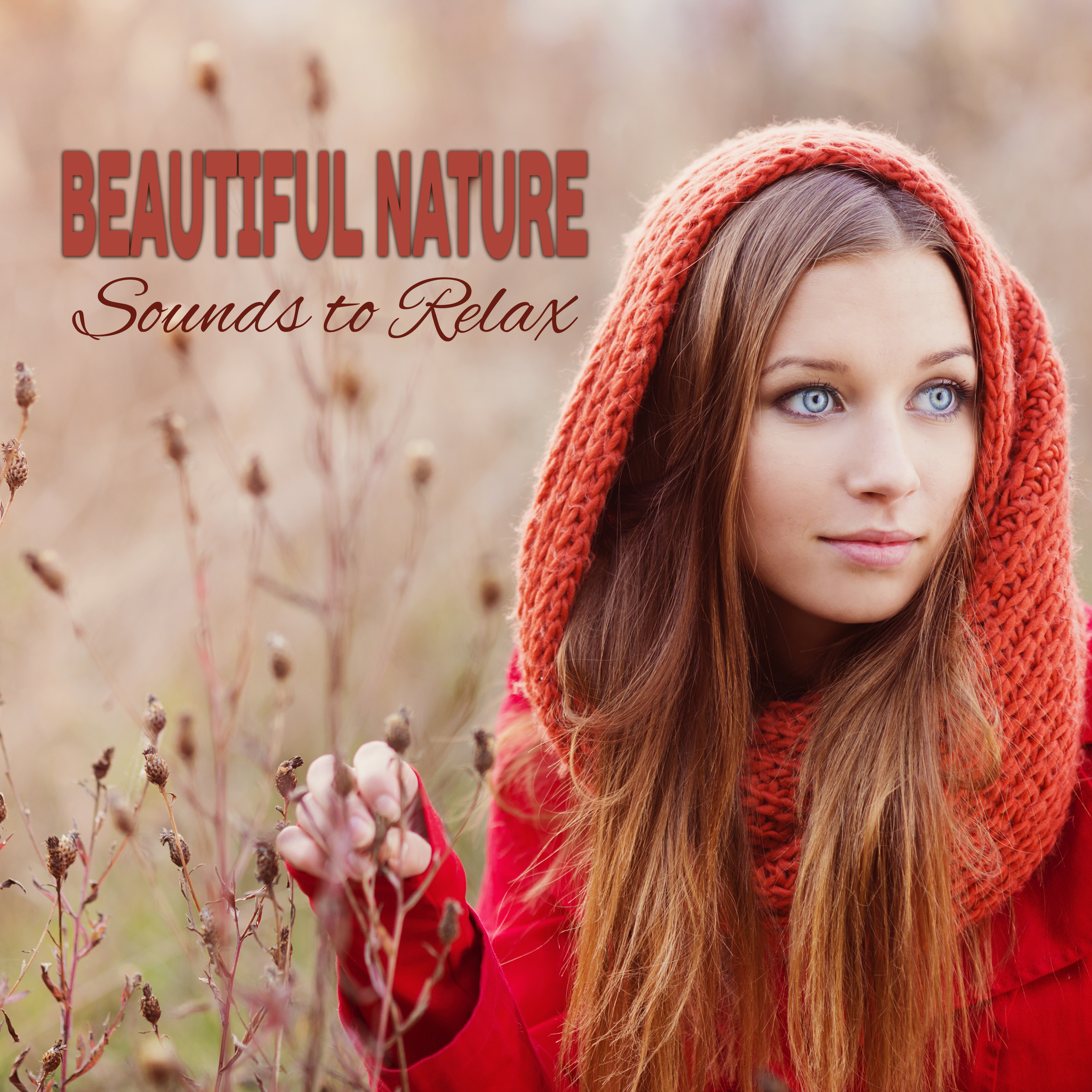 Beautiful Nature Sounds to Relax  Nature Vibes to Relax, Soft Songs to Calm Down, Peaceful Music