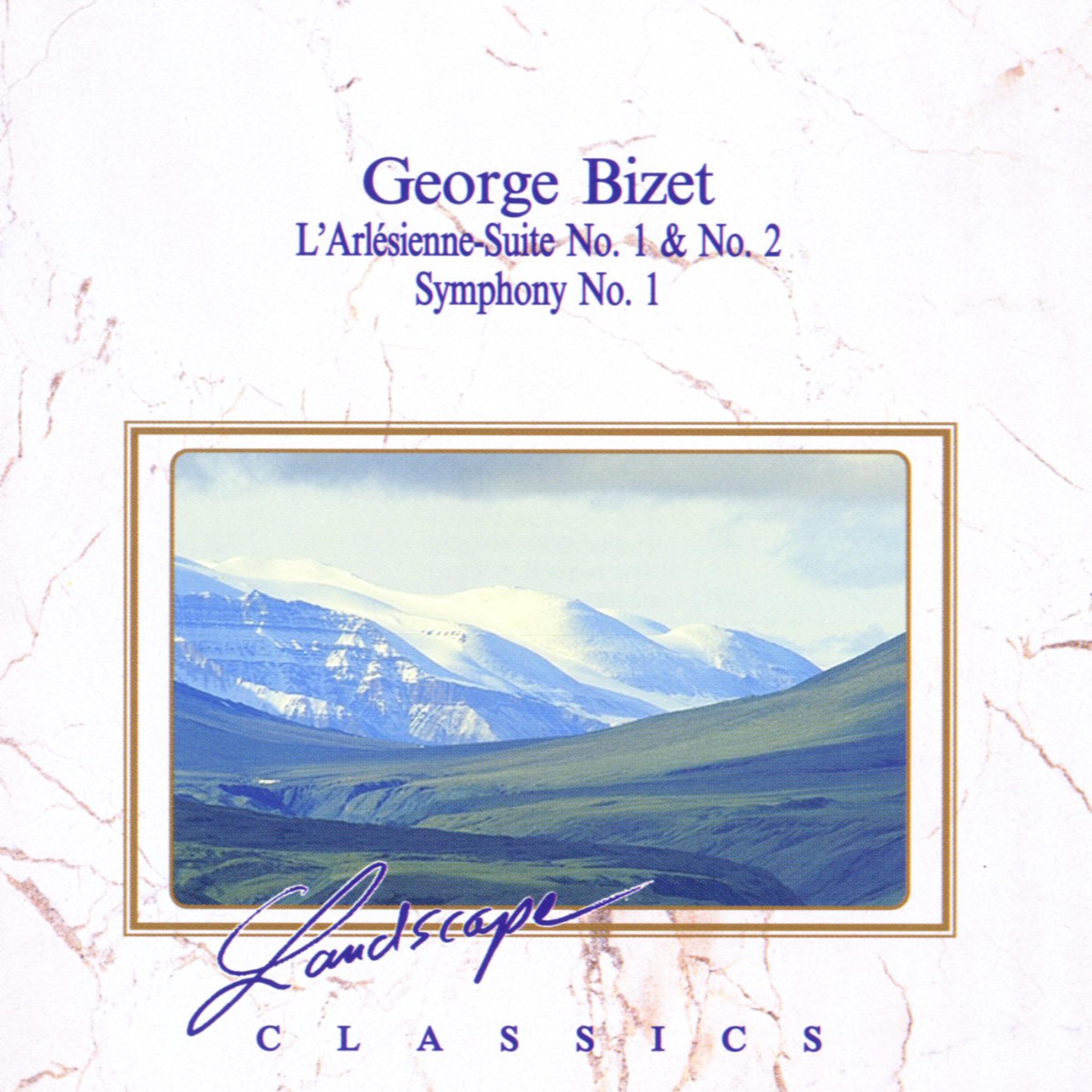 Georg Bizet: L' Ale sienneSuite No. 1, No. 2  Symphony No. 1