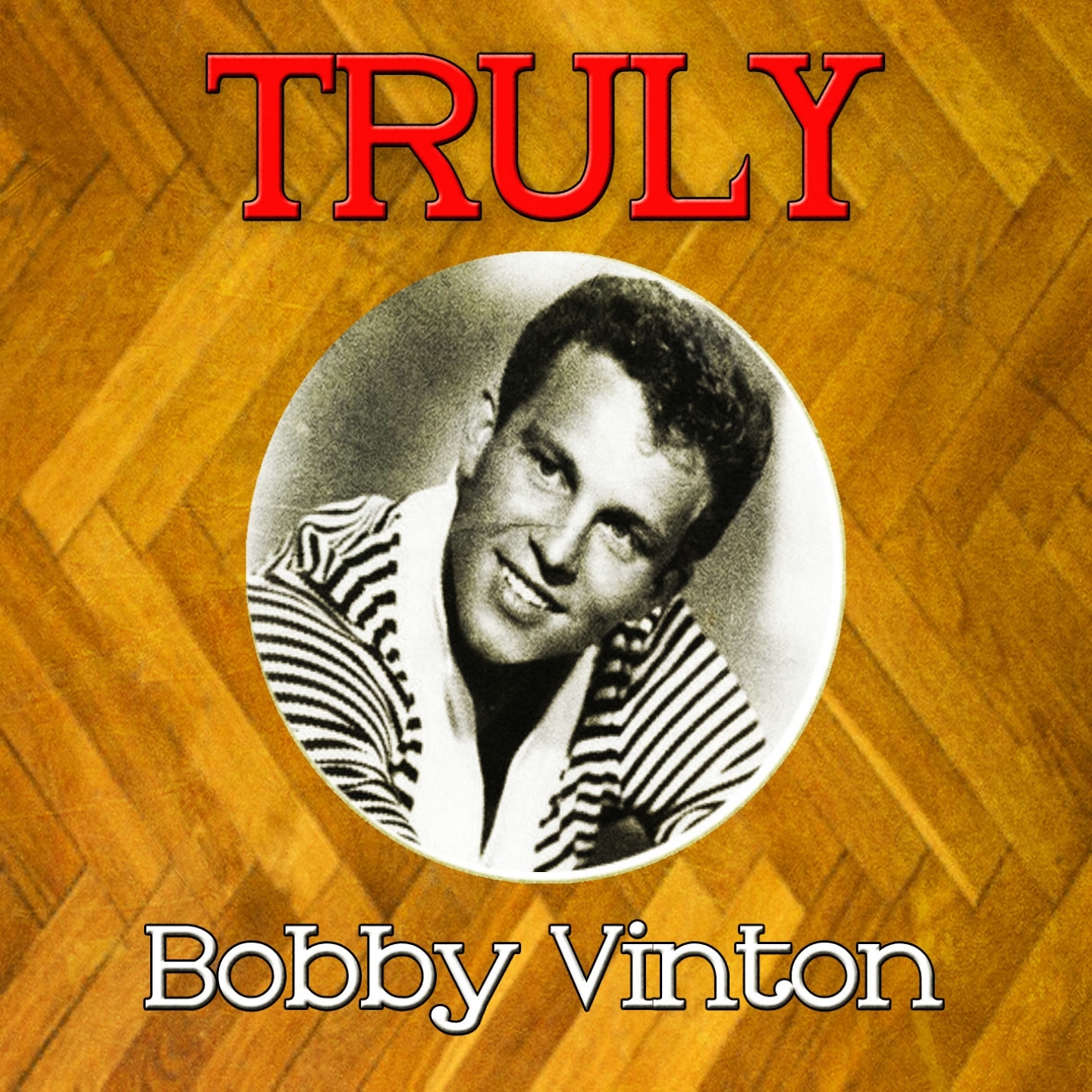 Truly Bobby Vinton