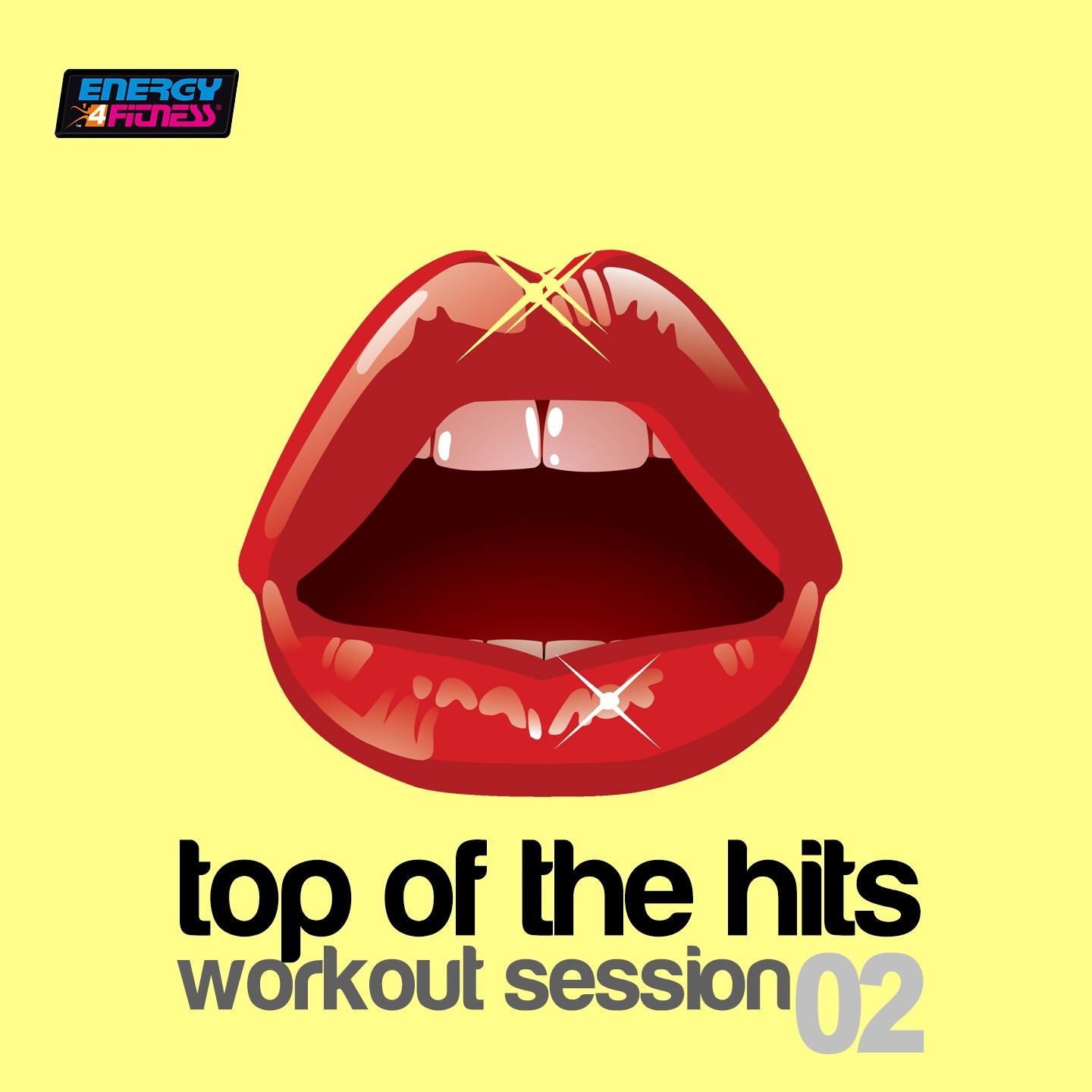 Top of the Hits Workout Session, Vol. 2 (Unmixed Workout Fitness Hits)