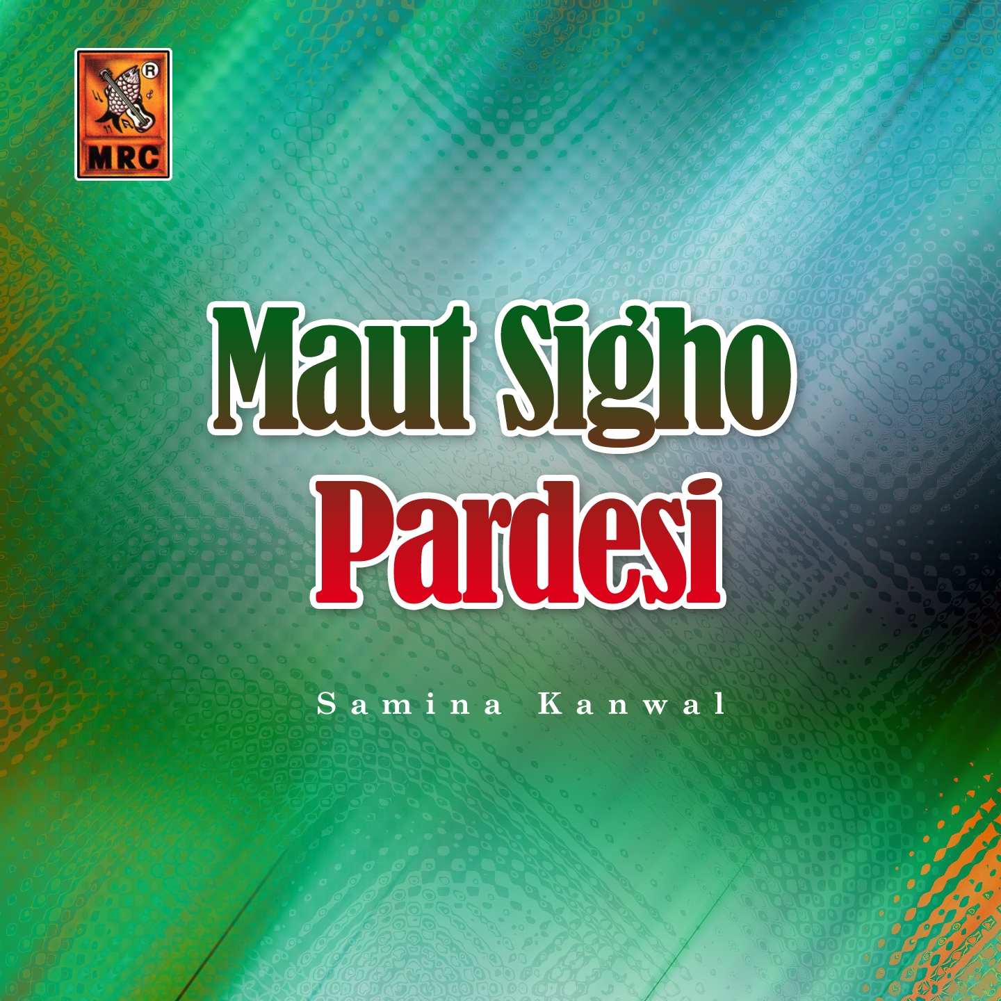 Maut Sigho Pardesi