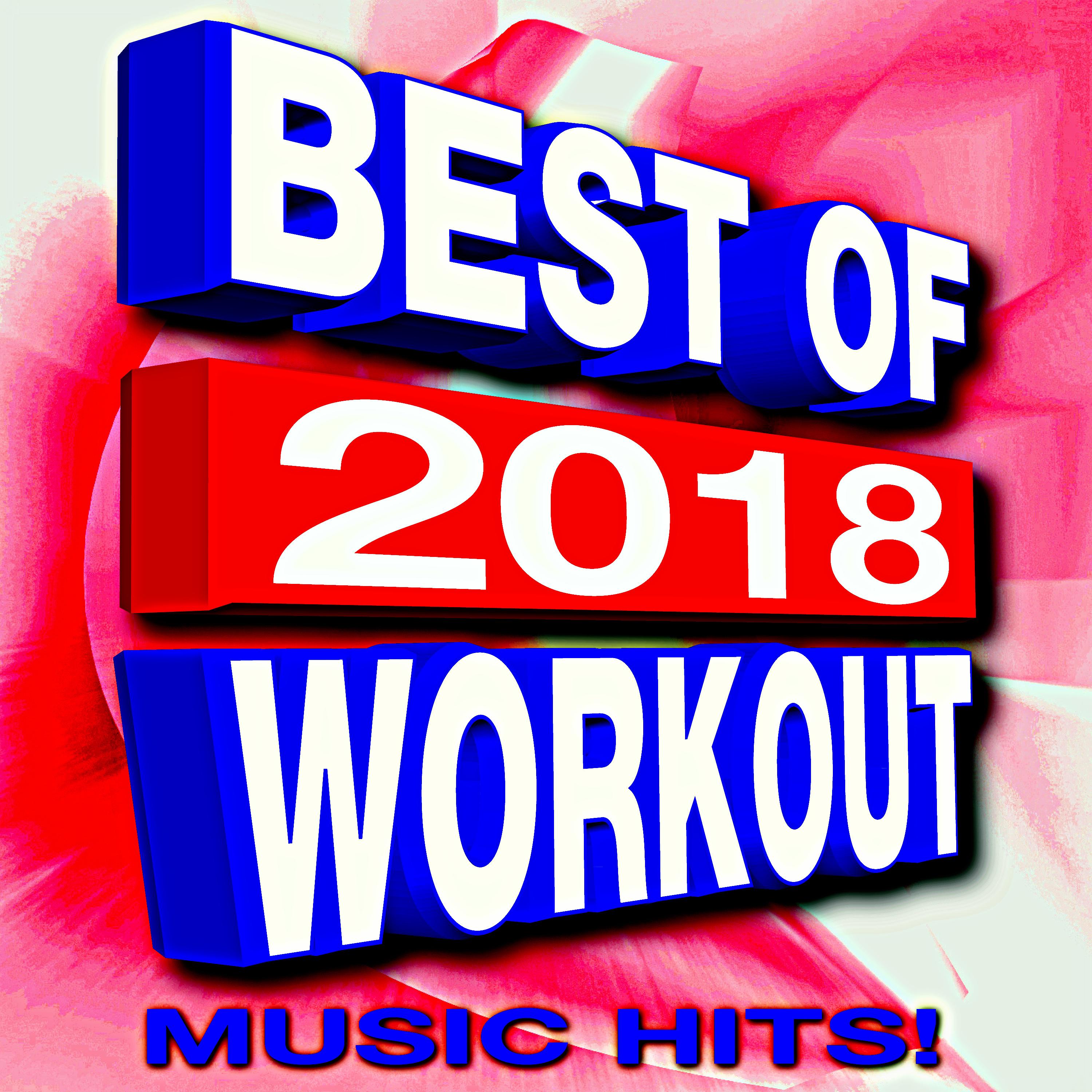 Best of 2018 Workout Music Hits!