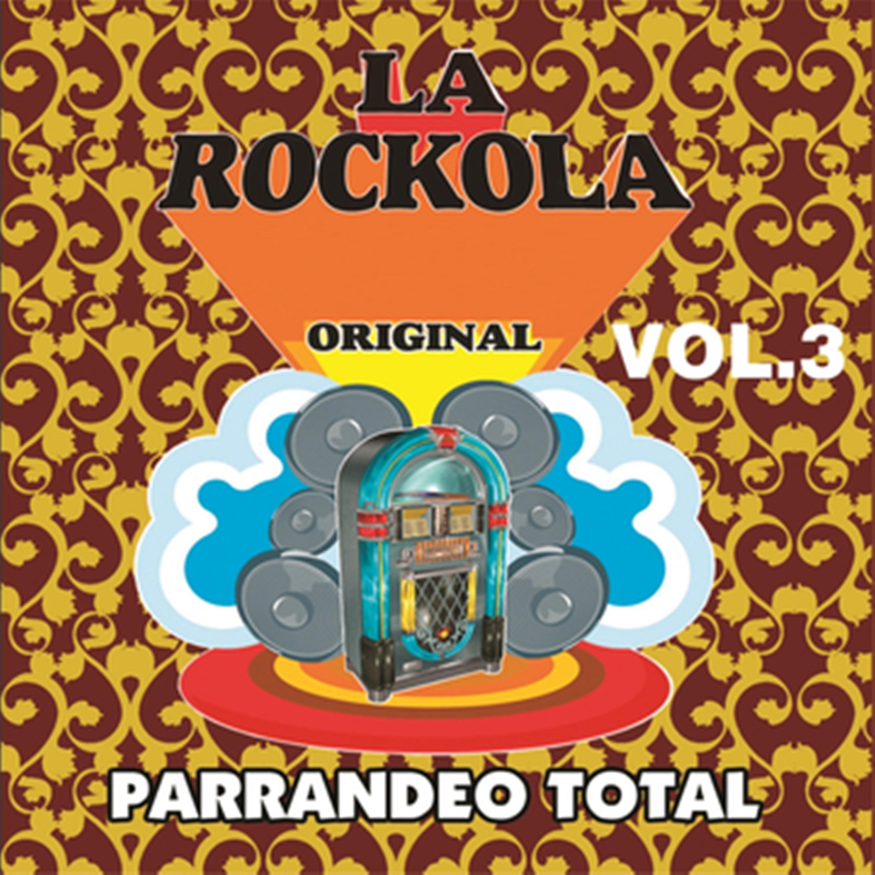 La Rockola Parrandeo Total, Vol. 3