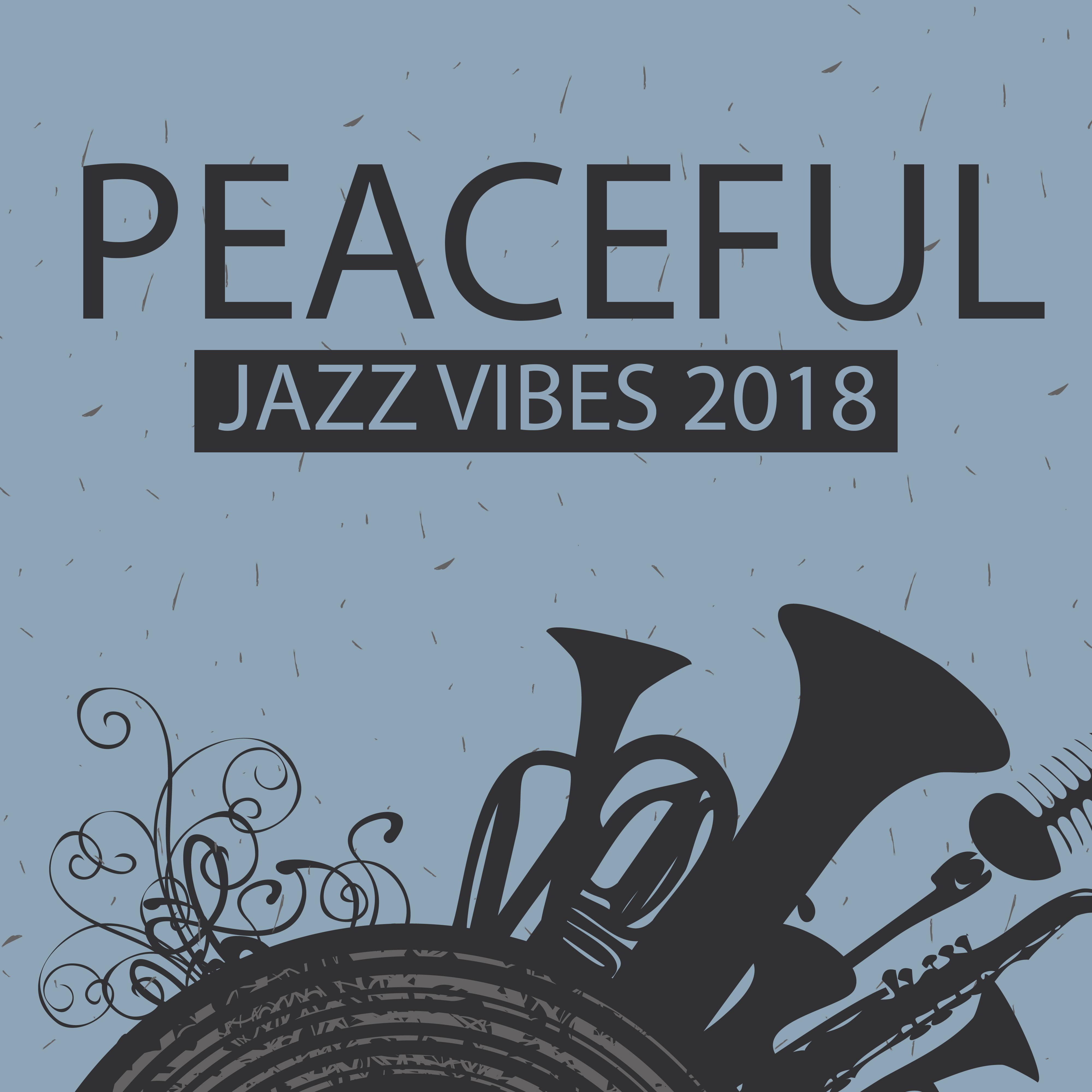 Peaceful Jazz Vibes 2018
